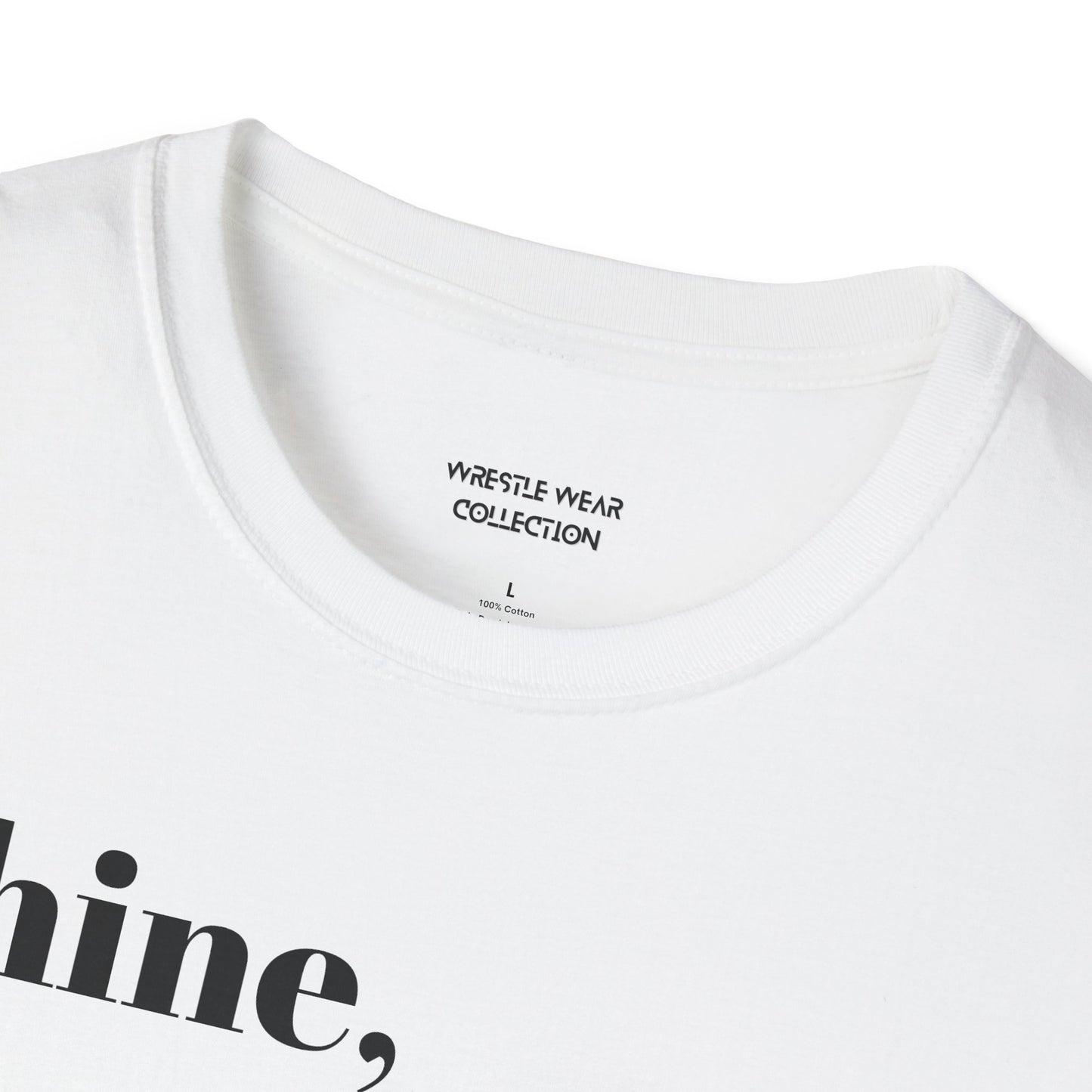 Shine, Heat, Comeback, Finish. Unisex Softstyle T-Shirt