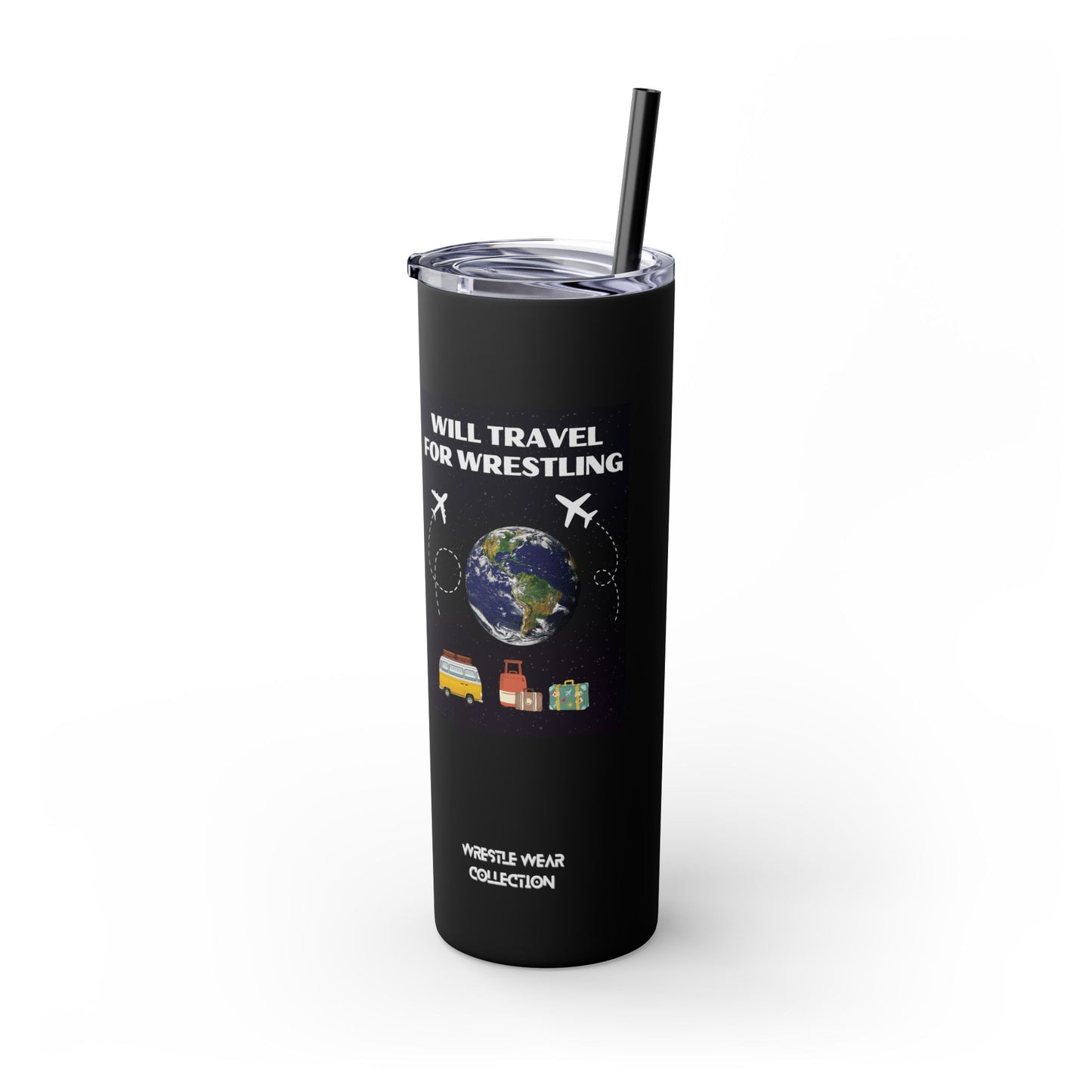 Will Travel For Wrestling Skinny Tumbler with Straw 20oz