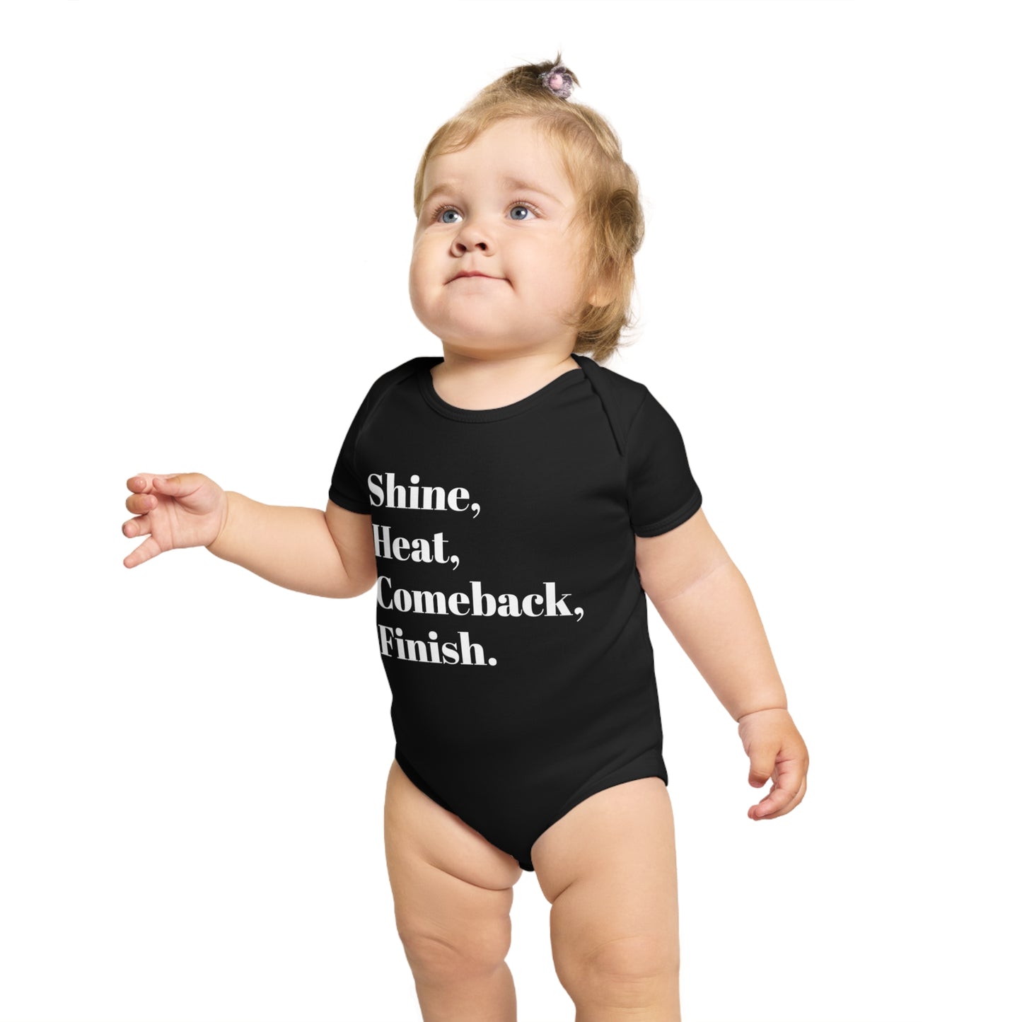 Shine, Heat, Comeback, Finish. Short Sleeve Baby Bodysuit