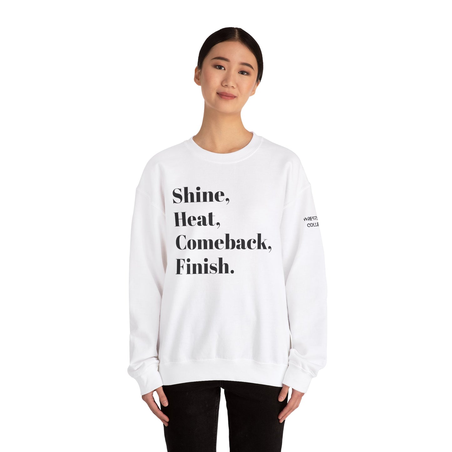 Shine, Heat, Comeback, Finish. Unisex Heavy Blend Crewneck Sweatshirt