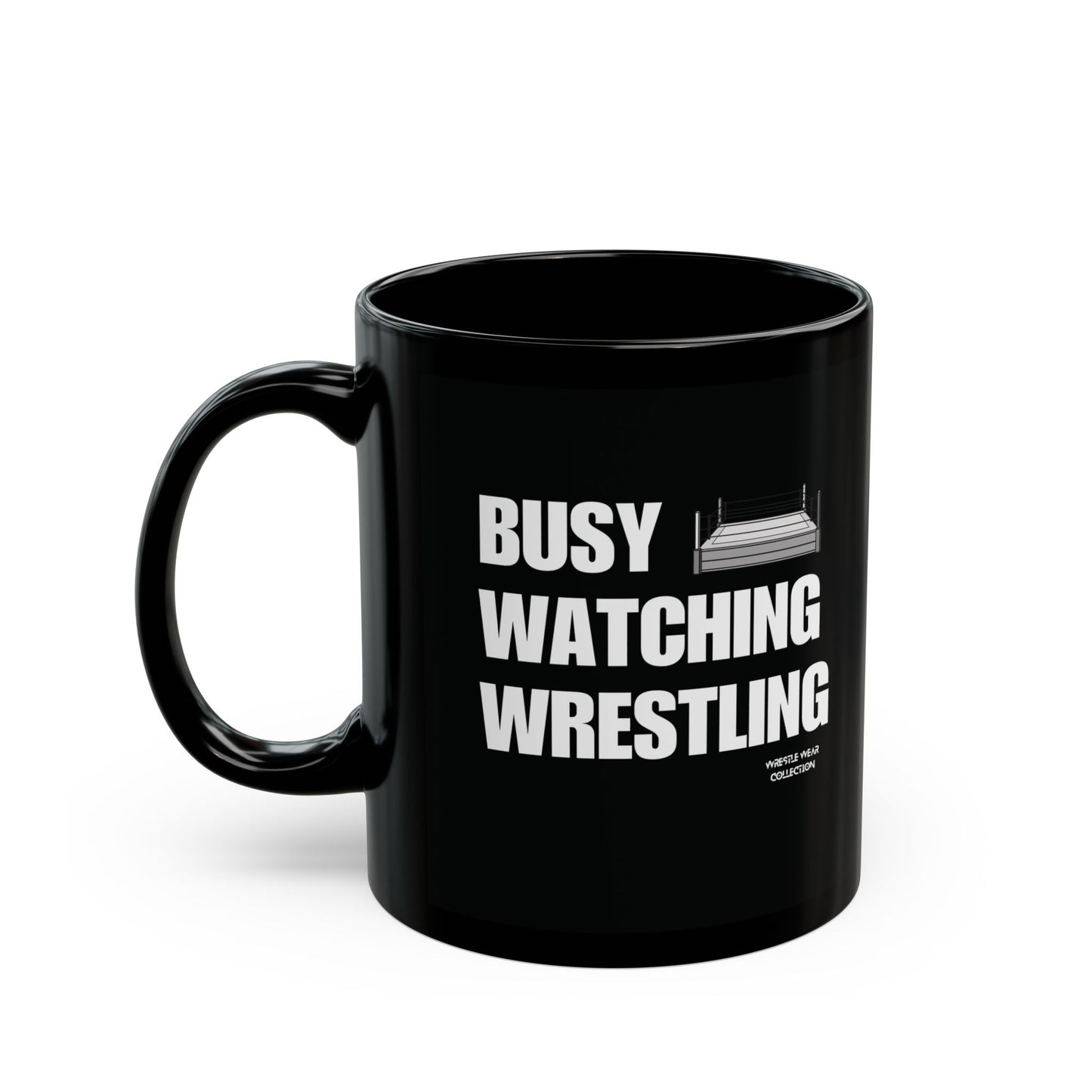 Busy Watching Wrestling Black Ceramic Mug 11oz