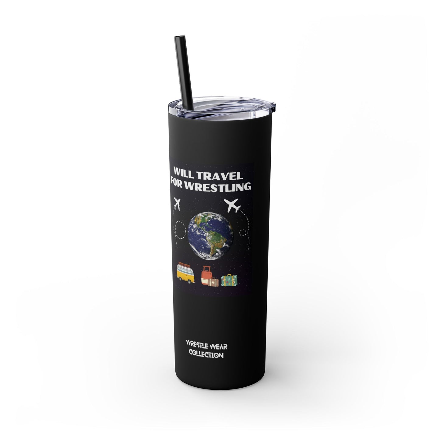 Will Travel For Wrestling Skinny Tumbler with Straw 20oz