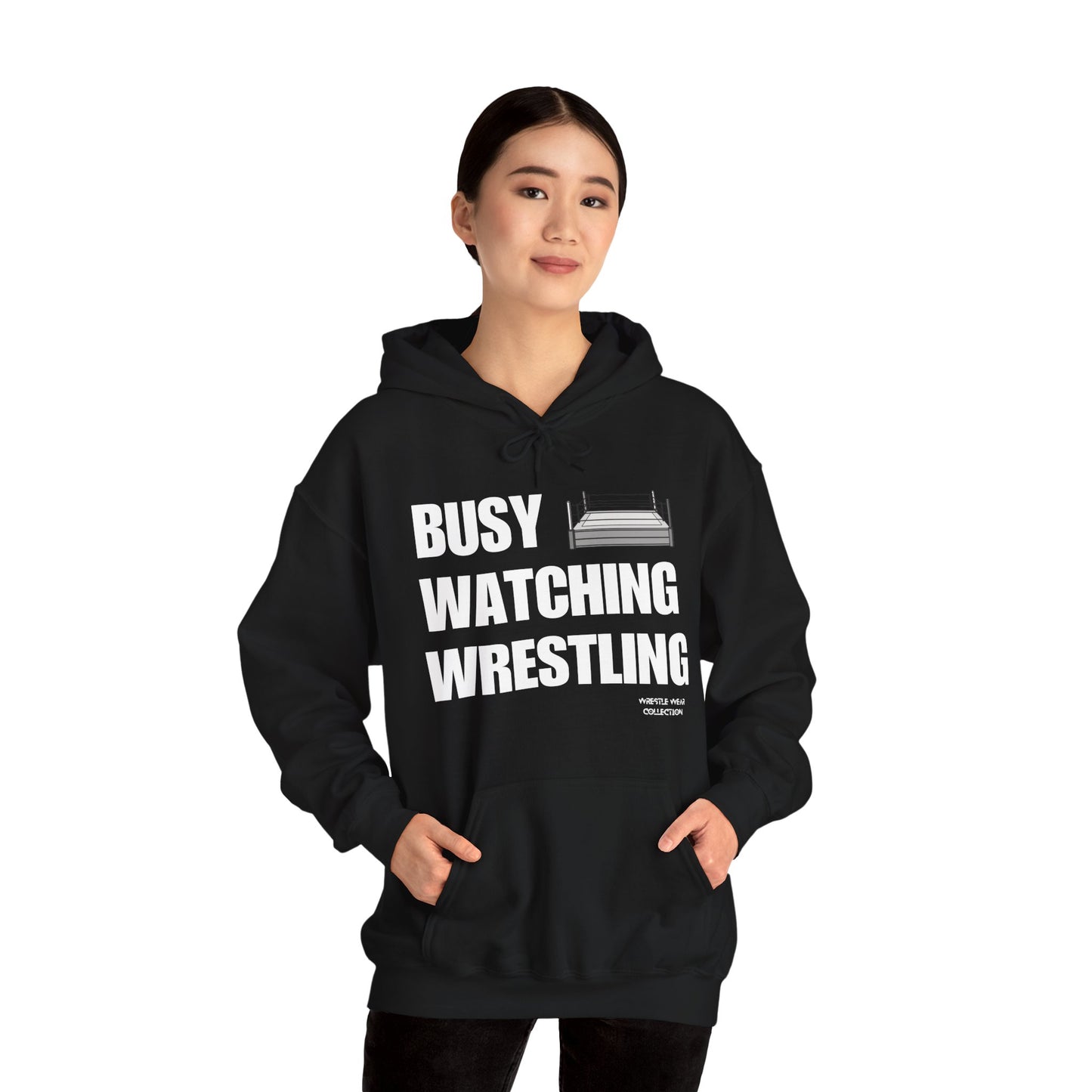 Busy Watching Wrestling Unisex Hooded Sweatshirt