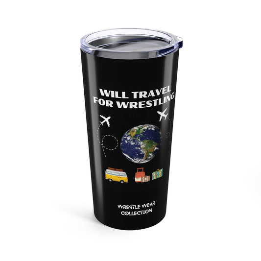 Will Travel For Wrestling Black Tumbler 20oz