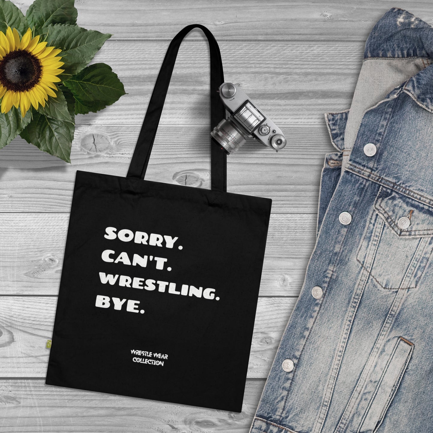 Sorry. Can't. Wrestling. Bye. Black Tote Bag