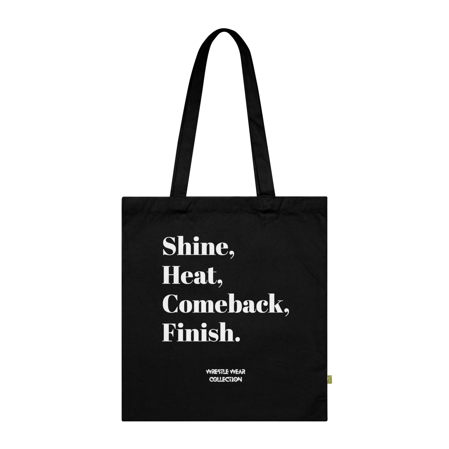 Shine, Heat, Comeback, Finish. Black Tote Bag