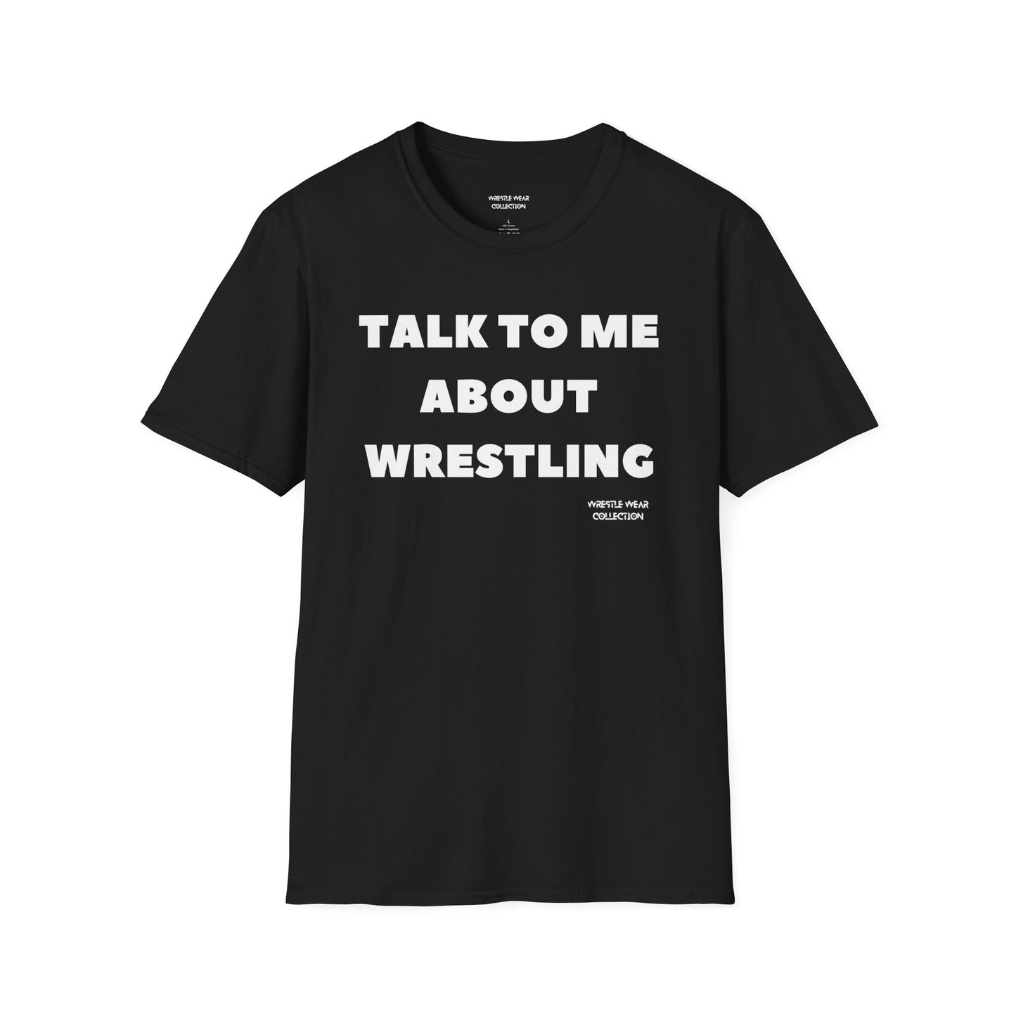 Talk To Me About Wrestling Unisex Softstyle T-Shirt