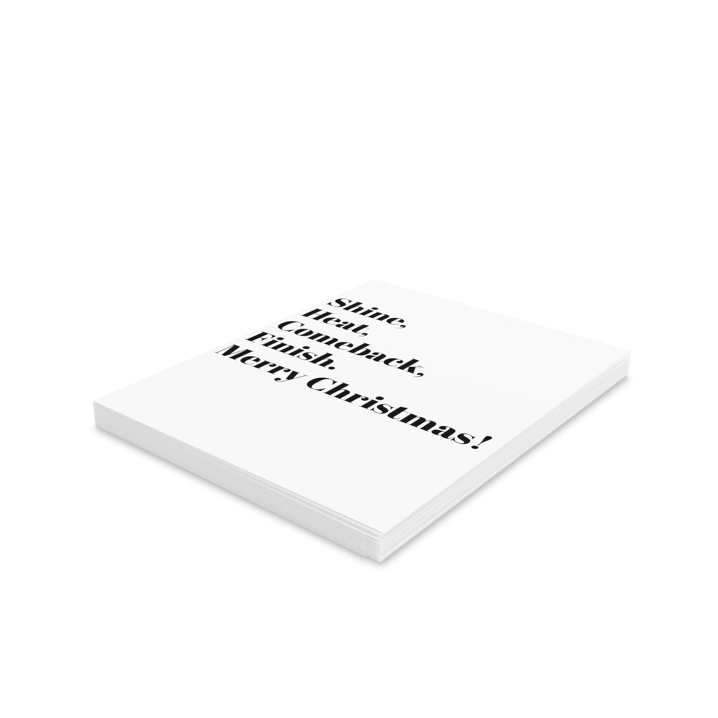 Shine, Heat, Comeback, Finish. Merry Christmas! Greeting cards