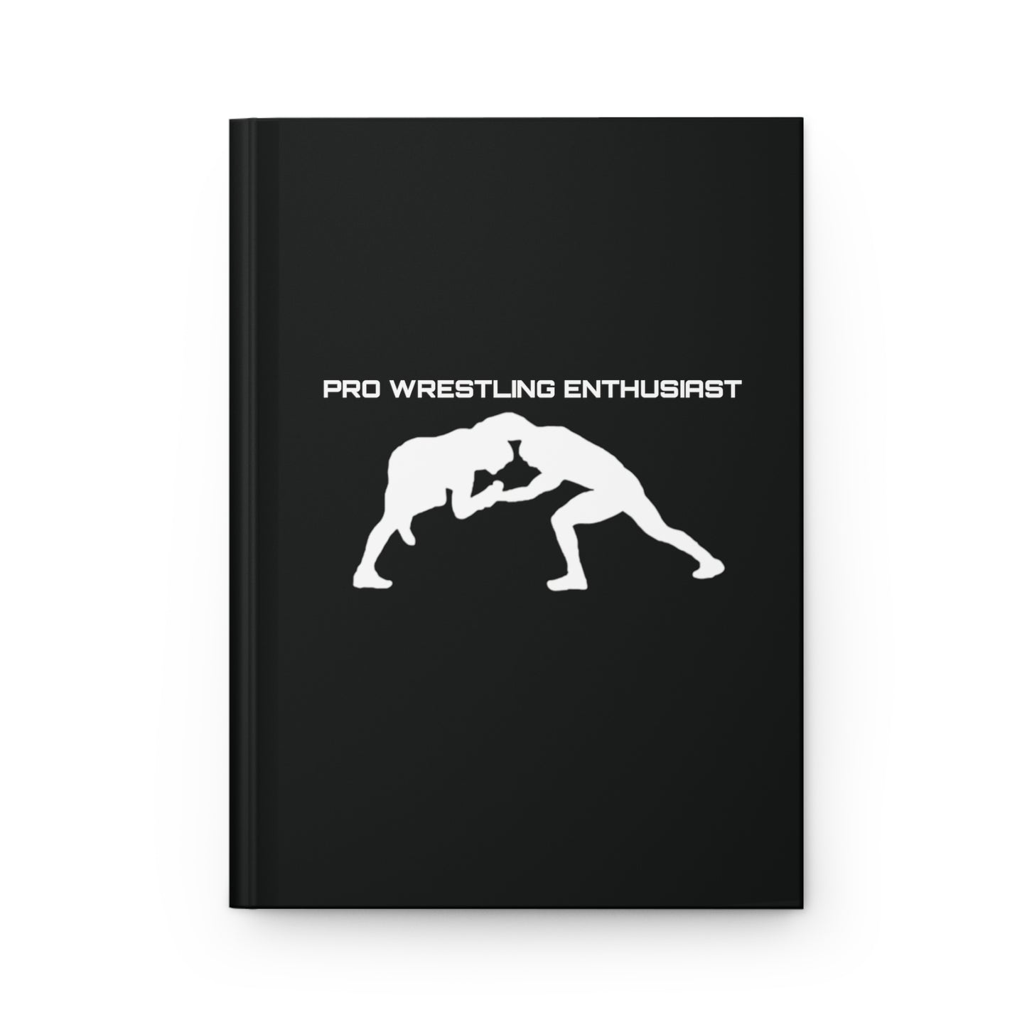 Pro Wrestling Enthusiast Black Hardcover Journal Matte