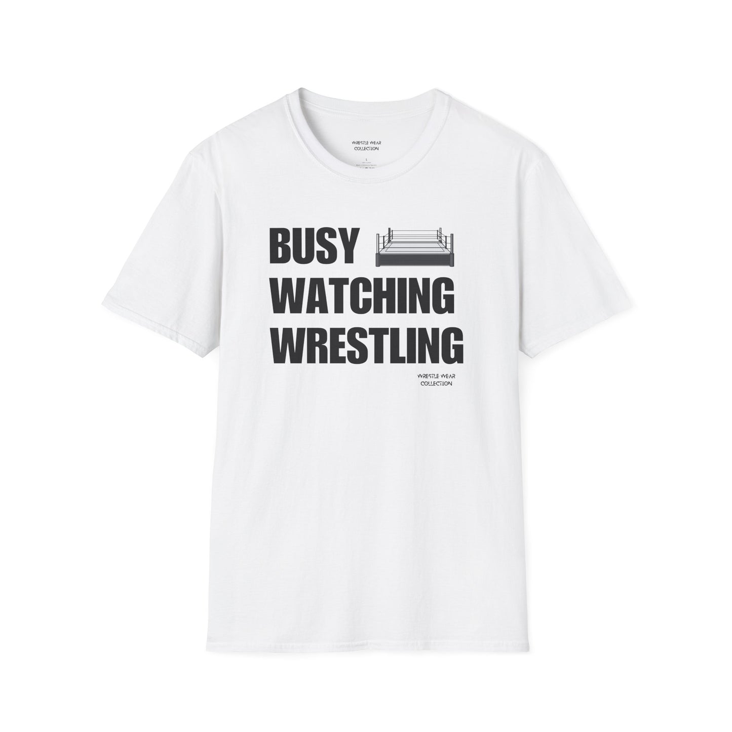 Busy Watching Wrestling Unisex T-Shirt