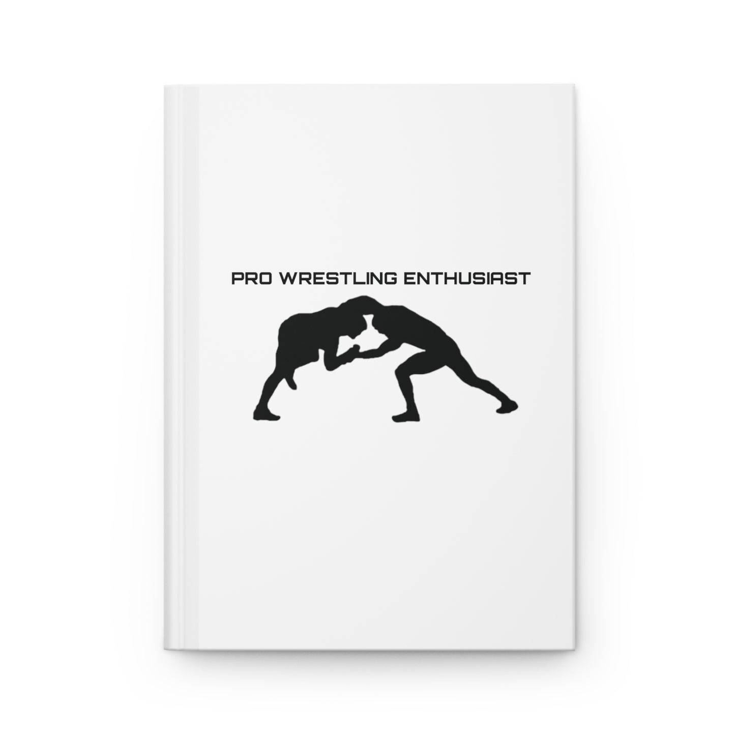 Pro Wrestling Enthusiast White Hardcover Journal Matte