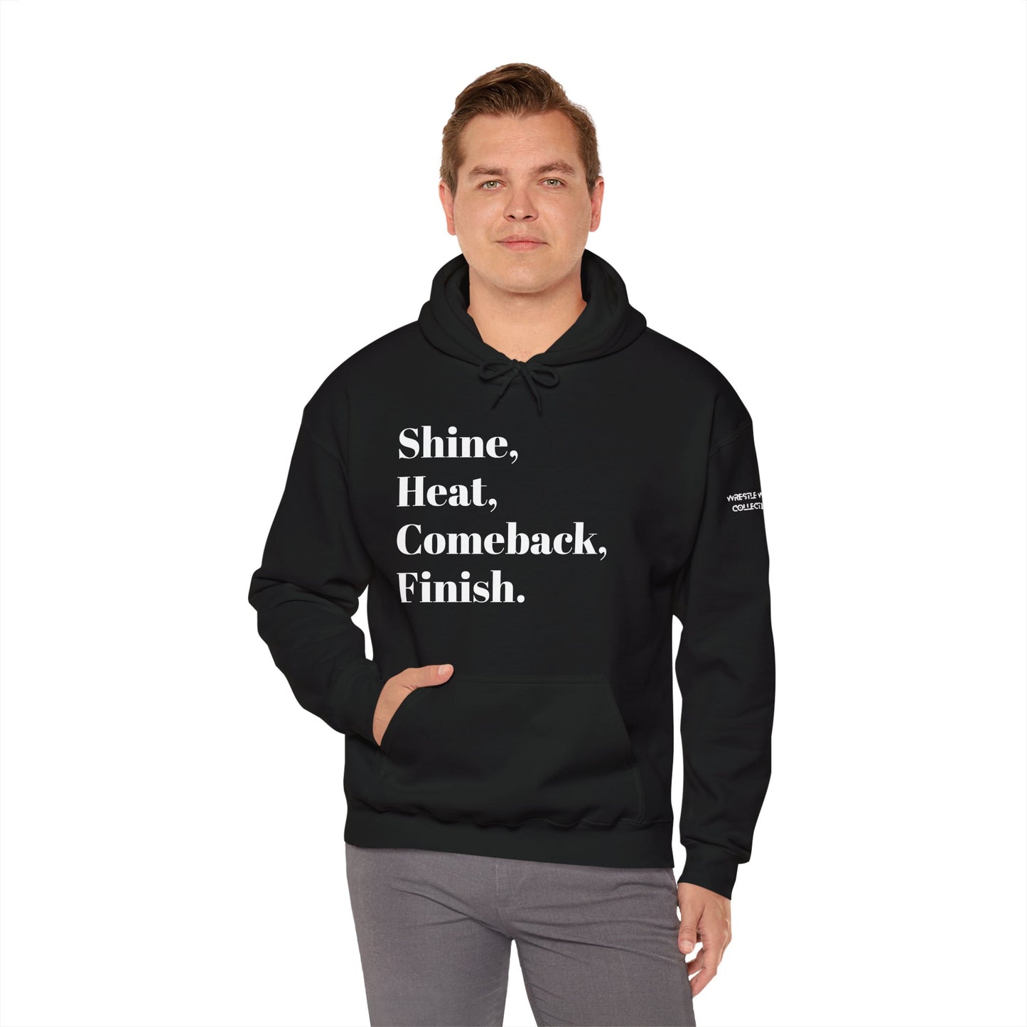 Shine, Heat, Comeback, Finish. Unisex Heavy Blend Hooded Sweatshirt