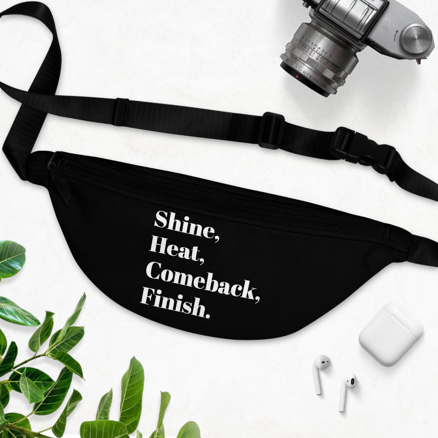 Shine, Heat, Comeback, Finish. Fanny Pack