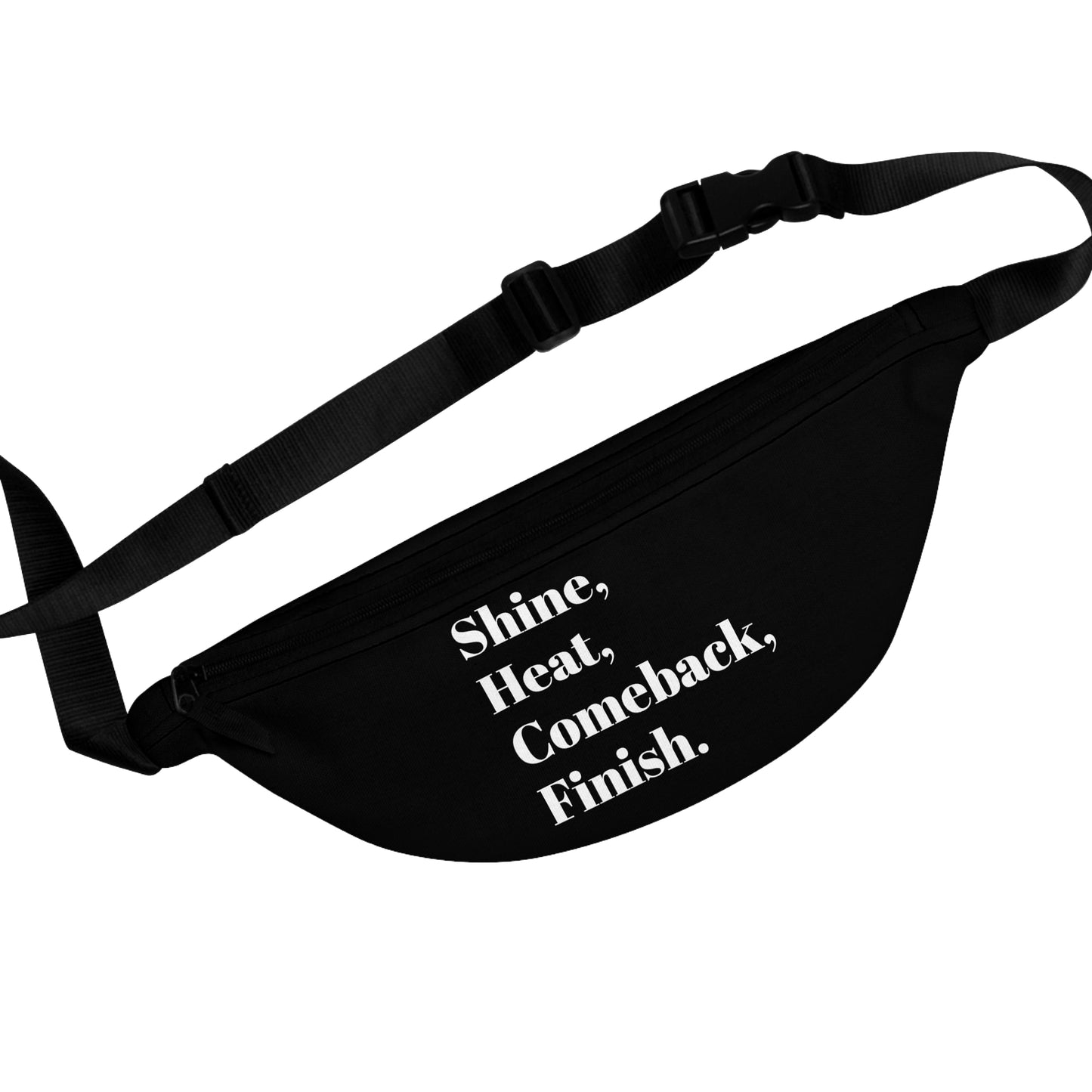 Shine, Heat, Comeback, Finish. Fanny Pack