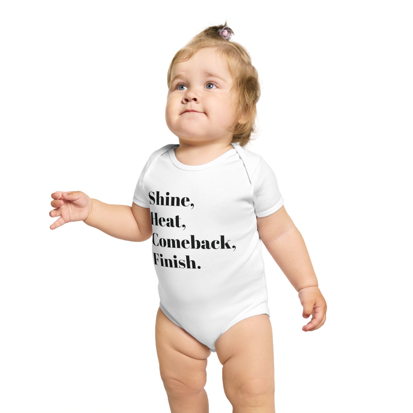 Shine, Heat, Comeback, Finish. Short Sleeve Baby Bodysuit